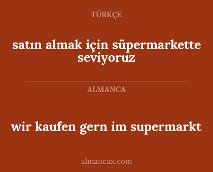 satın almak için süpermarkette seviyoruz - wir kaufen gern im supermarkt