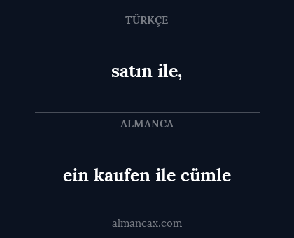 satın ile, - ein kaufen ile cümle