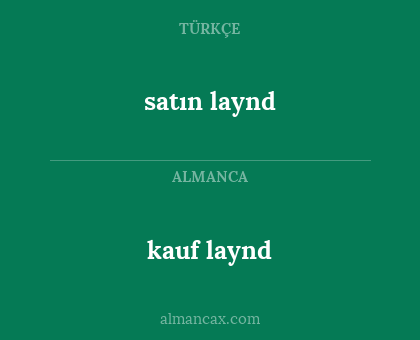 kauf laynd - satın laynd