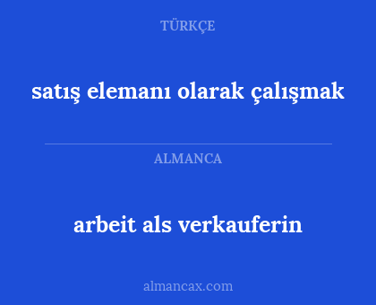 arbeit als verkauferin - satış elemanı olarak çalışmak