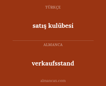 verkaufsstand - satış kulübesi