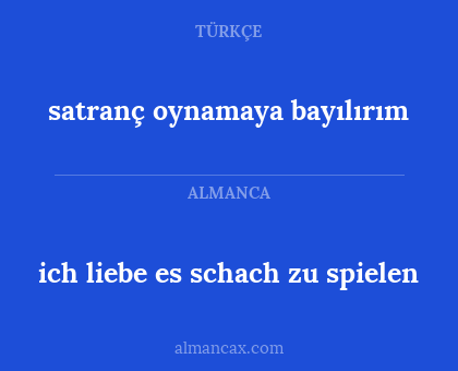 ich liebe es schach zu spielen - satranç oynamaya bayılırım