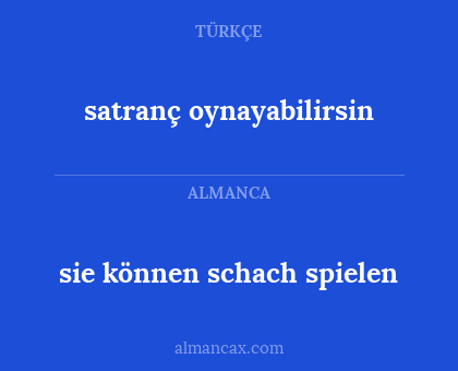 satranç oynayabilirsin - sie können schach spielen