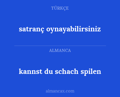 kannst du schach spilen - satranç oynayabilirsiniz