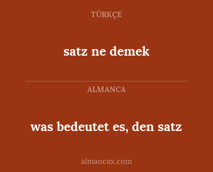 was bedeutet es, den satz - satz ne demek