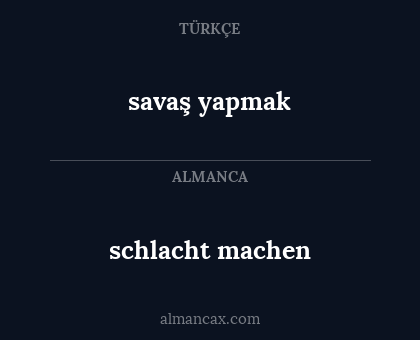 schlacht machen - savaş yapmak