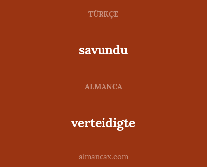 verteidigte - savundu