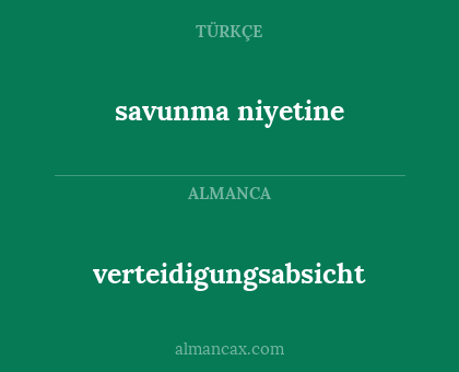 verteidigungsabsicht - savunma niyetine