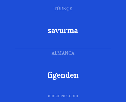 figenden - savurma