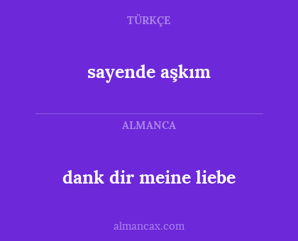 dank dir meine liebe - sayende aşkım