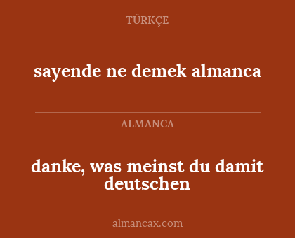 sayende ne demek almanca - danke, was meinst du damit deutschen