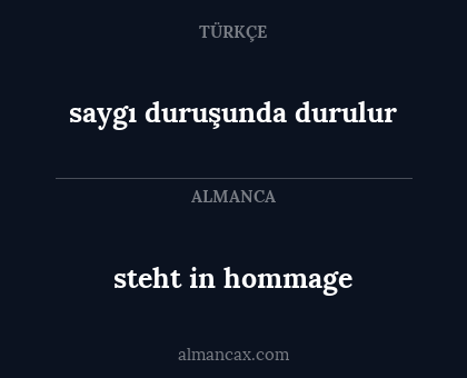 saygı duruşunda durulur - steht in hommage
