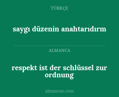 saygı düzenin anahtarıdırm - respekt ist der schlüssel zur ordnung