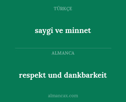 respekt und dankbarkeit - saygi ve minnet