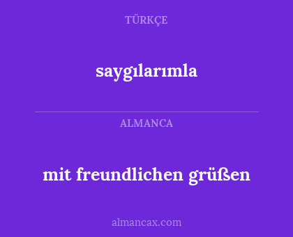 mit freundlichen grüßen - saygılarımla