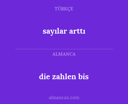 sayılar arttı - die zahlen bis