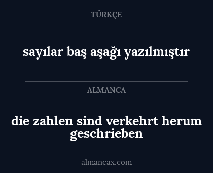 sayılar baş aşağı yazılmıştır - die zahlen sind verkehrt herum geschrieben