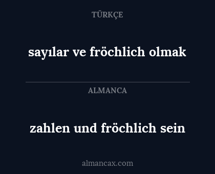 sayılar ve fröchlich olmak - zahlen und fröchlich sein