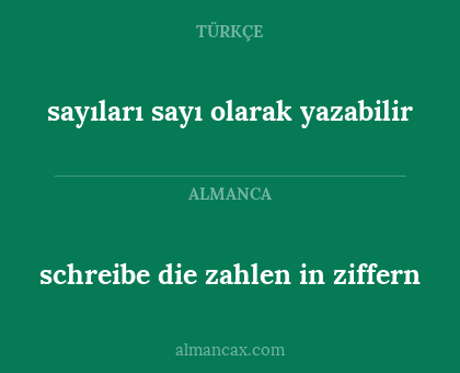 schreibe die zahlen in ziffern - sayıları sayı olarak yazabilir