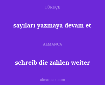 schreib die zahlen weiter - sayıları yazmaya devam et