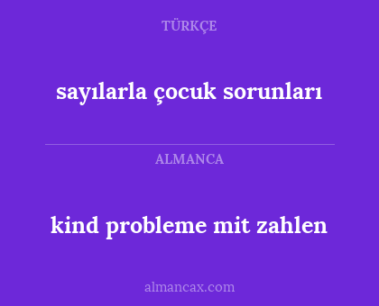 sayılarla çocuk sorunları - kind probleme mit zahlen