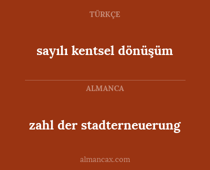 sayılı kentsel dönüşüm - zahl der stadterneuerung