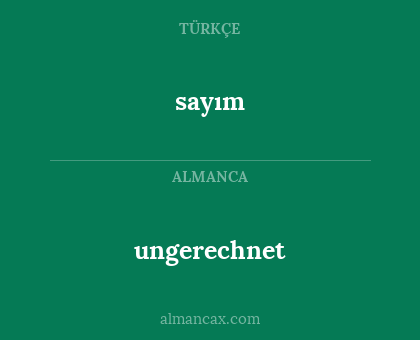 sayım - ungerechnet