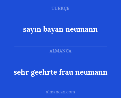 sayın bayan neumann - sehr geehrte frau neumann
