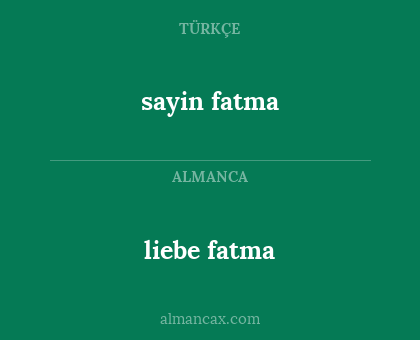 liebe fatma - sayin fatma