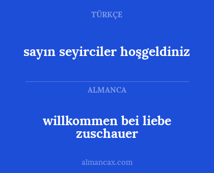 willkommen bei liebe zuschauer - sayın seyirciler hoşgeldiniz