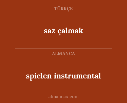saz çalmak - spielen instrumental