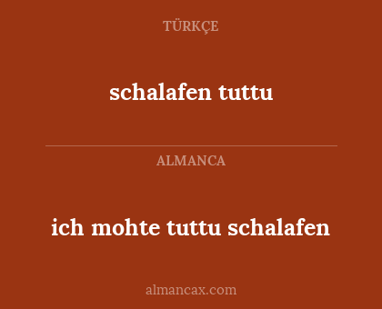 schalafen tuttu - ich mohte tuttu schalafen