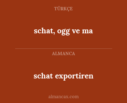 schat exportiren - schat, ogg ve ma