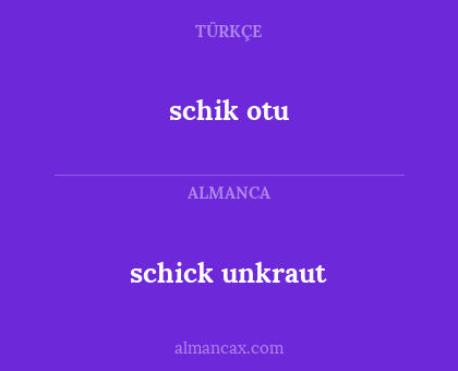 schik otu - schick unkraut