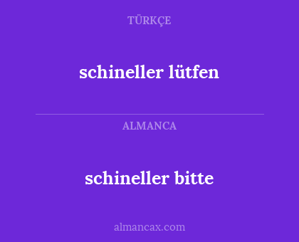 schineller lütfen - schineller bitte