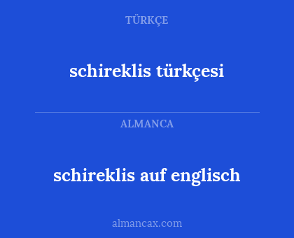 schireklis türkçesi - schireklis auf englisch