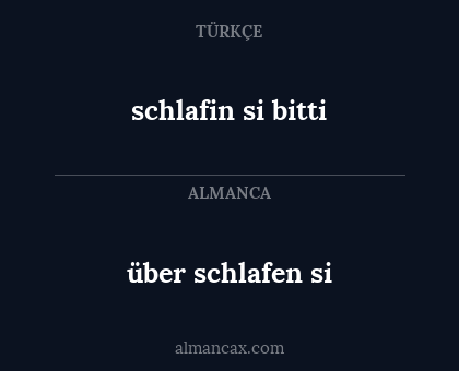 über schlafen si - schlafin si bitti