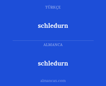 schledurn - schledurn