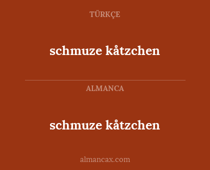 schmuze kåtzchen - schmuze kåtzchen