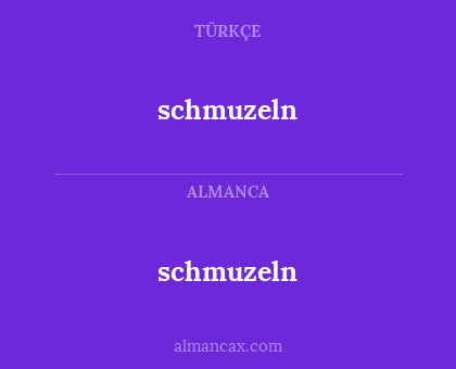 schmuzeln - schmuzeln