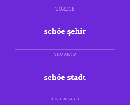 schöe şehir - schöe stadt