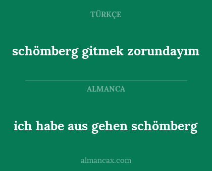 ich habe aus gehen schömberg - schömberg gitmek zorundayım