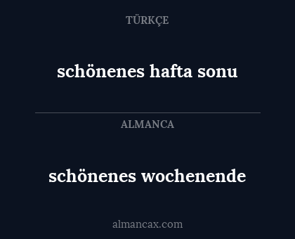 schönenes hafta sonu - schönenes wochenende