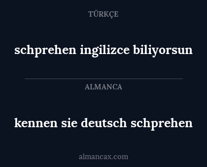 kennen sie deutsch schprehen - schprehen ingilizce biliyorsun
