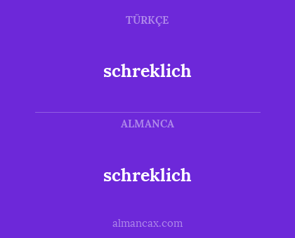 schreklich - schreklich
