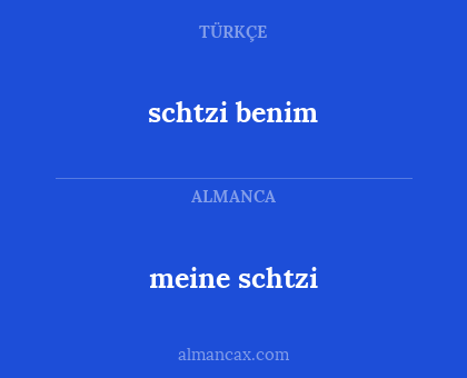 schtzi benim - meine schtzi
