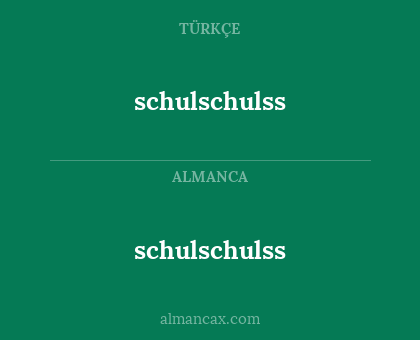 schulschulss - schulschulss