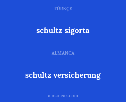 schultz sigorta - schultz versicherung