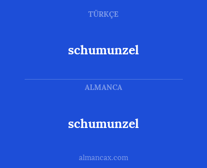 schumunzel - schumunzel