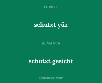 schutxt gesicht - schutxt yüz